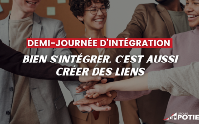Demi-journée d’intégration : bienvenue au sein du Groupe POTIER !
